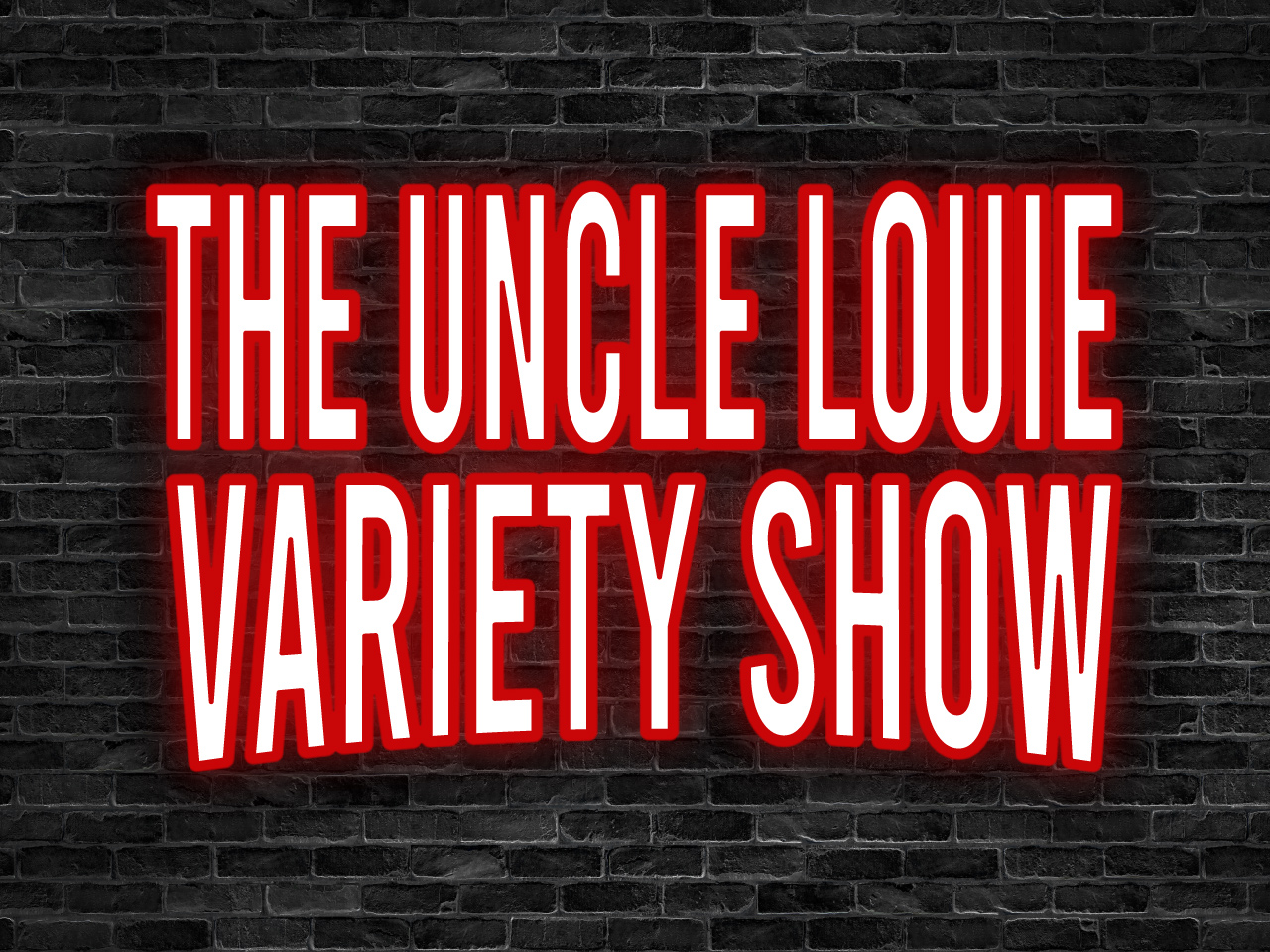 The-Uncle-Louie-Variety-Show—Thumbnail-Image